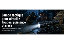 Lampe tactique pour airsoft : fixation, puissance et choix